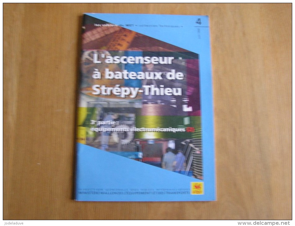 L´ ASCENSEUR A BATEAUX DE STREPY THIEU  Equipement  Régionalisme Bateliers Péniches Ecluses Sas Bâteaux Funiculaire - België