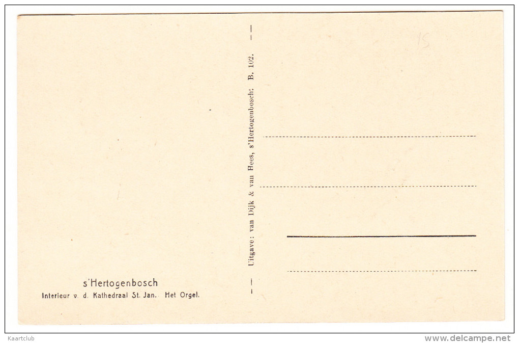 ´s Hertogenbosch - Interieur V.d. Kathedraal St. Jan ; Het Orgel - ORGUE / ORGAN / ORGEL - Holland/Nederland - 's-Hertogenbosch