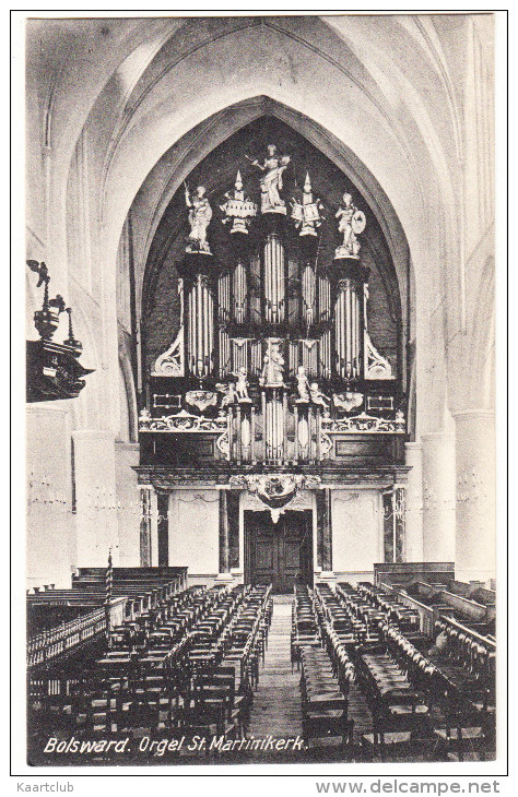 Bolsward :  Orgel St. Martinikerk  - ORGUE / ORGAN / ORGEL - Holland/Nederland - Bolsward