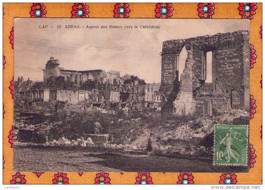 1 Cpa Arras Aspect Des Ruines Vers La Cathedrale - Guerre 1914-18