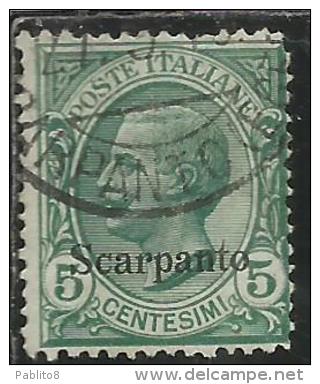 COLONIE ITALIANE EGEO 1912 SCARPANTO SOPRASTAMPATO D´ITALIA ITALY OVERPRINTED CENT. 5 CENTESIMI USATO USED OBLITERE´ - Ägäis (Scarpanto)