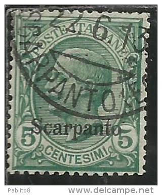 COLONIE ITALIANE EGEO 1912 SCARPANTO SOPRASTAMPATO D´ITALIA ITALY OVERPRINTED CENT. 5 CENTESIMI USATO USED OBLITERE´ - Ägäis (Scarpanto)