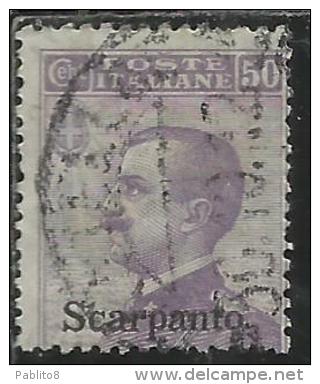 COLONIE ITALIANE EGEO 1912 SCARPANTO SOPRASTAMPATO D´ITALIA ITALY OVERPRINTED CENT. 50 CENTESIMI USATO USED OBLITERE´ - Ägäis (Scarpanto)