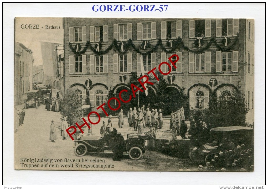 GORZE-GORZ-König Ludwig Von Bayern-Carte Allemande-Guerre 14-18-1WK-Frankreich-France-57-Feldpost- - Ars Sur Moselle