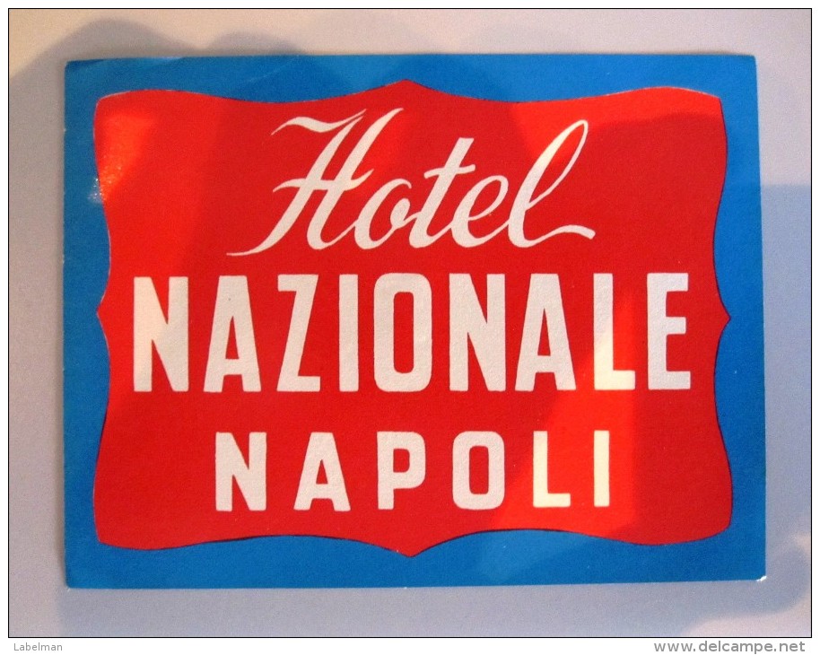 HOTEL PENSIONE ALBERGO NAZIONALE NAPLES NAPOLI ITALIA ITALY TAG DECAL STICKER LUGGAGE LABEL ETIQUETTE AUFKLEBER - Etiketten Van Hotels