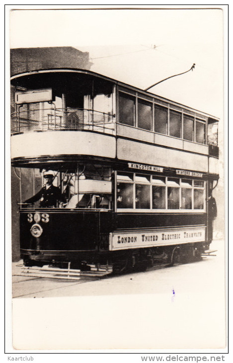 London United Tramways : Car 303 - Kingston Hill To Winters Bridge  - STREETCAR  / TRAM  / STRAßENBAHN - England - Trains