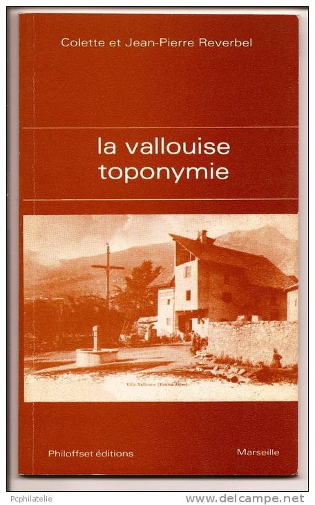 LITTÉRATURE: (05) LA VALLOUISE TOPONYMIE 90PP TEXTE ET CARTES POSTALES ANCIENNES - Livres & Catalogues
