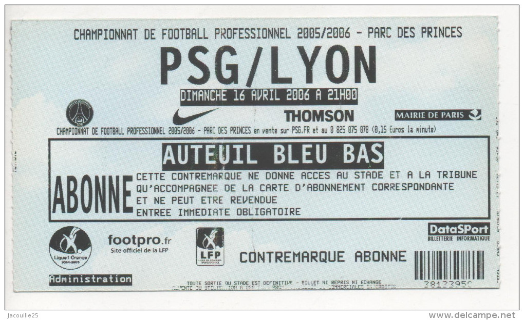 TICKET BILLET FOOT FOOTBALL PSG PARIS SAINT GERMAIN LYON OL 2006 - Autres & Non Classés