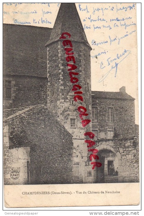 79 -  CHAMPDENIERS - VUE DU CHATEAU DE NEUCHAISE - CARTE PRECURSEUR - Champdeniers Saint Denis