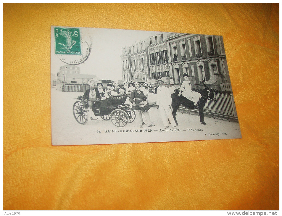 CARTE POSTALE ANCIENNE CIRCULEE DATE ?.. / 34.- SAINT AUBIN SUR MER.- AVANT LA FETE - L'ANNONCE / CACHET + TIMBRE. - Saint Aubin