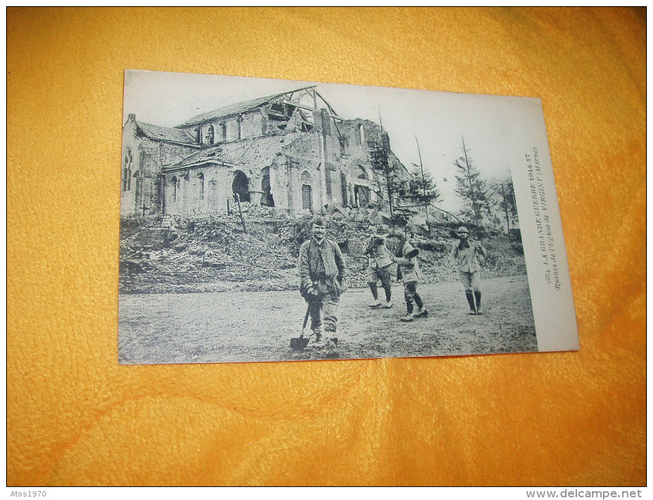 CARTE POSTALE ANCIENNE CIRCULEE DE 1918. / 1074. LA GRANDE GUERRE 1914-17 / RUINES DE L'EGLISE DE VIRGINY (MARNE). - Other & Unclassified