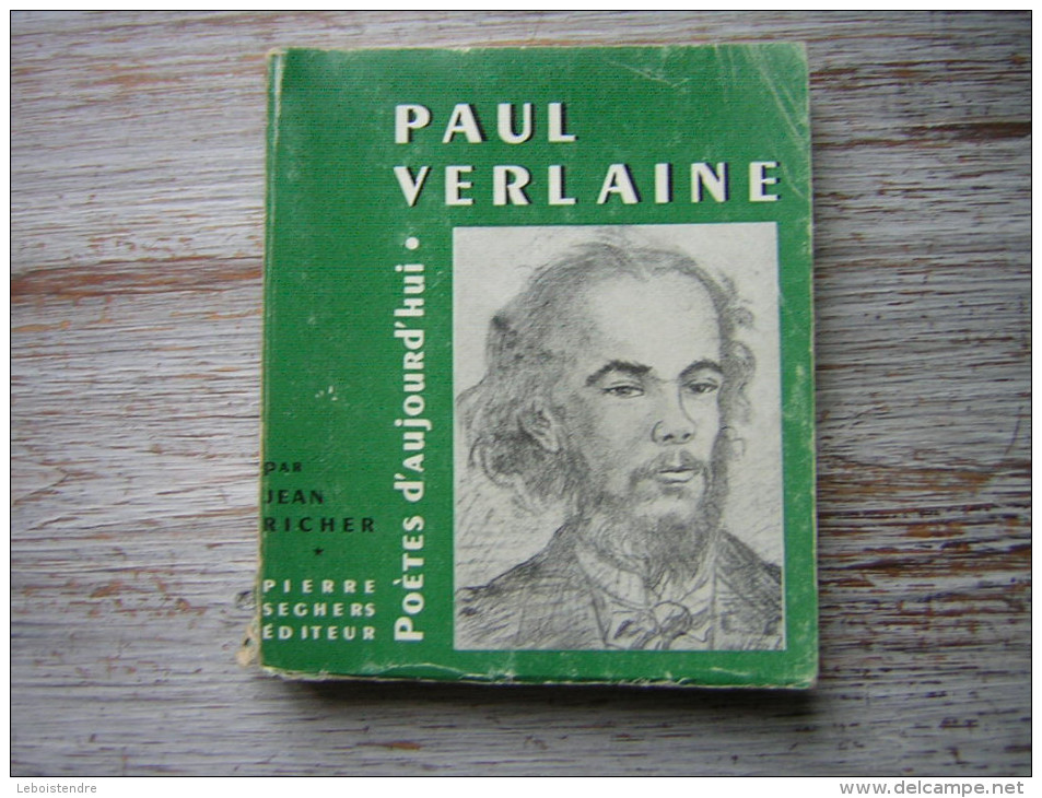 PAUL VERLAINE PAR JEAN RICHER  POETES D'AUJOURD'HUI   PIERRE SEGHERS EDITEUR - Arthème Fayard - Autres