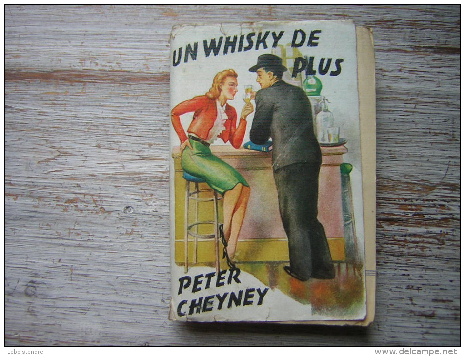 UN WHISKY DE PLUS  PETER CHEYNEY    1947  PRESSES DE LA CITE - Presses De La Cité