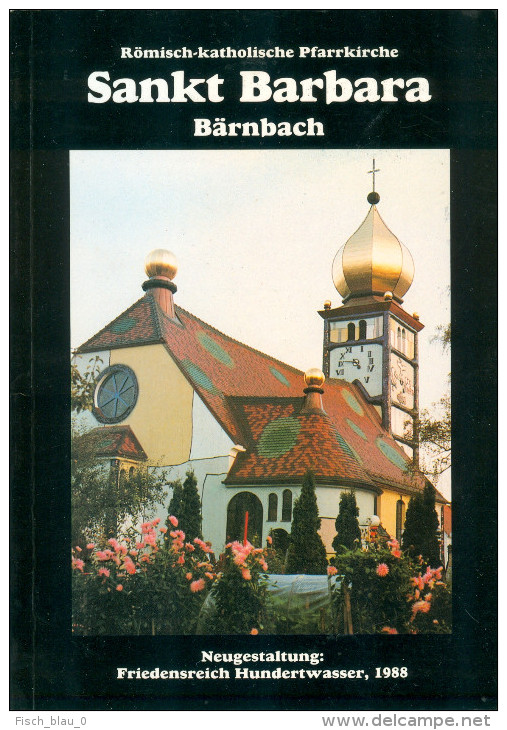 Broschüre Bärnbach Pfarre Sankt Barbara 1988/1997 Friedensreich Hundertwasser-Kirche St. Steiermark Österreich Austria - Autriche