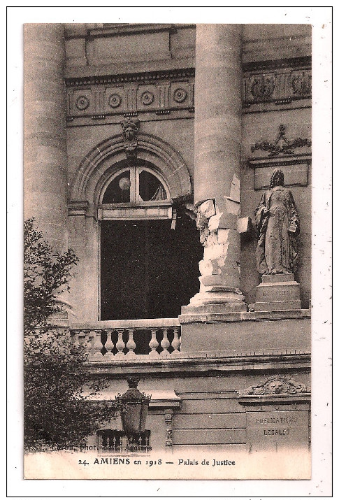 *°* AMIENS En 1918 - Palais De Justice - édit. L. Caron N° 24 - Très Bon état - Amiens