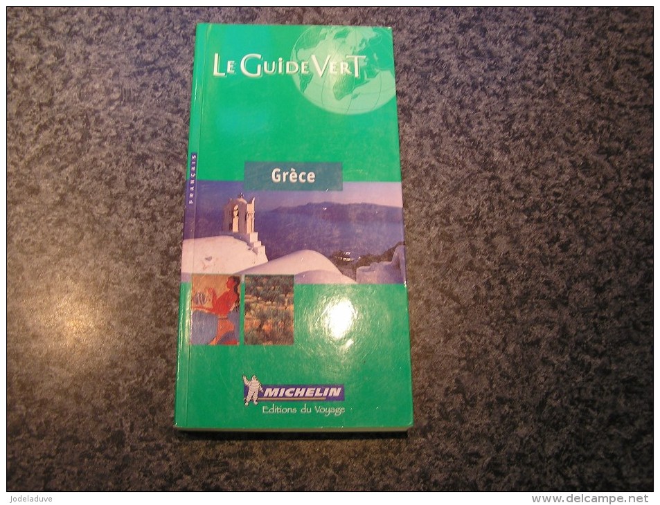 LE GUIDE VERT Grèce Michelin 2000 Régionalisme Tourisme Hotel Restaurant  Europe - Tourisme