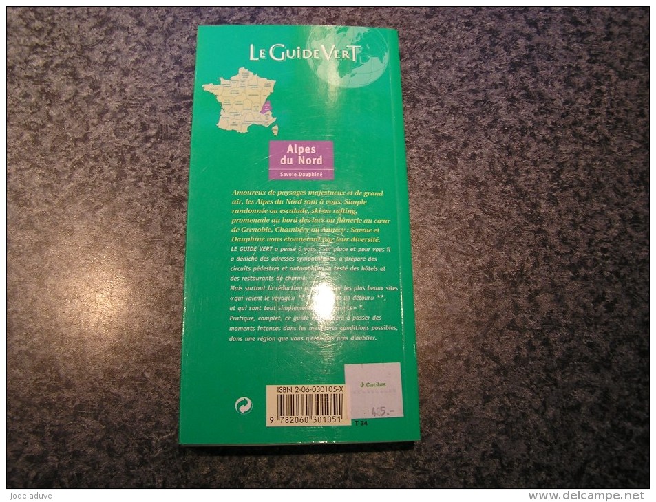 LE GUIDE VERT Alpes Du Nord Savoie Dauphiné   France Michelin 2001 Régionalisme Tourisme Hotel Restaurant  Europe - Tourisme