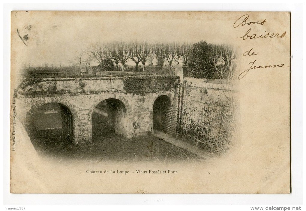 Ref 195 - Château De LA LOUPE - Vieux Fossés Et Pont (CARTE PIONNIERE De 1902 - Scan Du Verso) - La Loupe