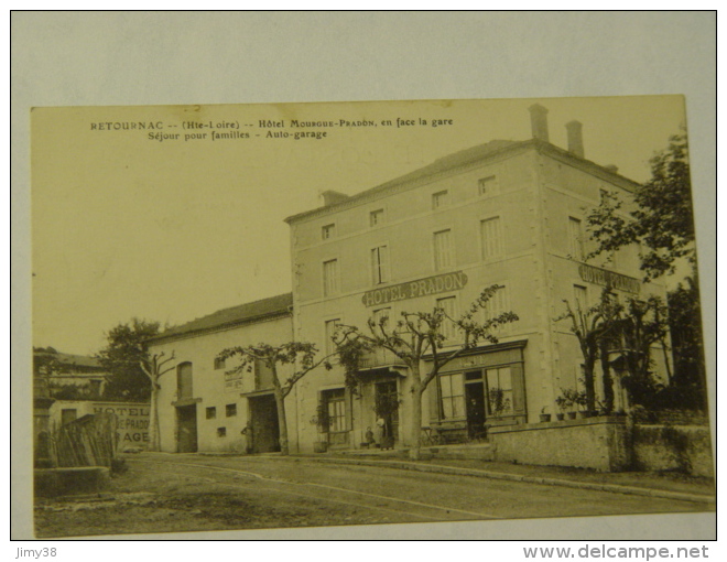 HAUTELOIRE-RETOURNAC-HOTEL MOURGUE PRADON EN FACE DE LA GARE-AUTO GARAGE - Retournac