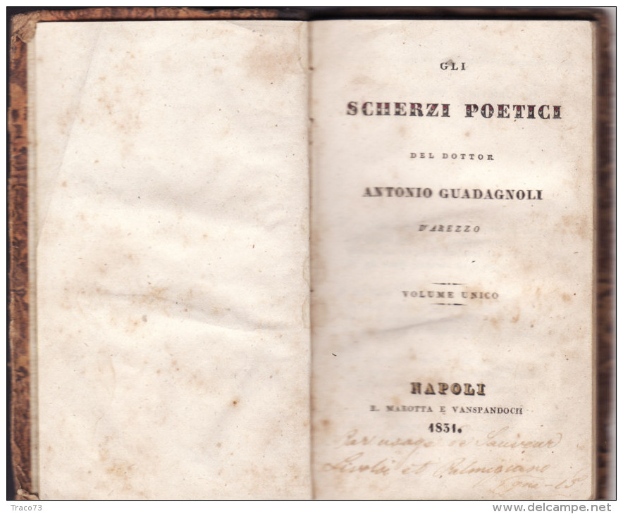 NAPOLI  - R. Marotta E Vanspandoch 1831 /  " GLI SCHERZI POETICI " Del Dott. Antonio GUADAGNOLI D'AREZZO  - Volume Unico - Libri Antichi