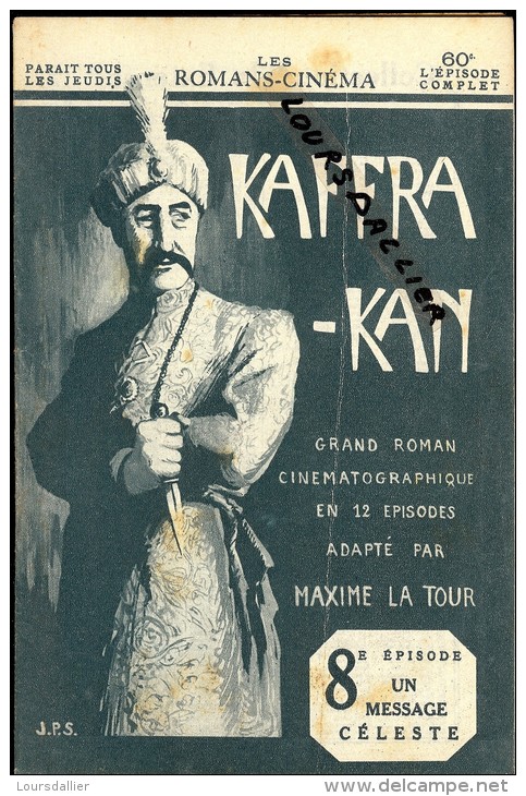 ROMANS CINEMA KAFFRA-KAN adapté par MAXIME LA TOUR  1921 Incomplet manque le 1er épisode