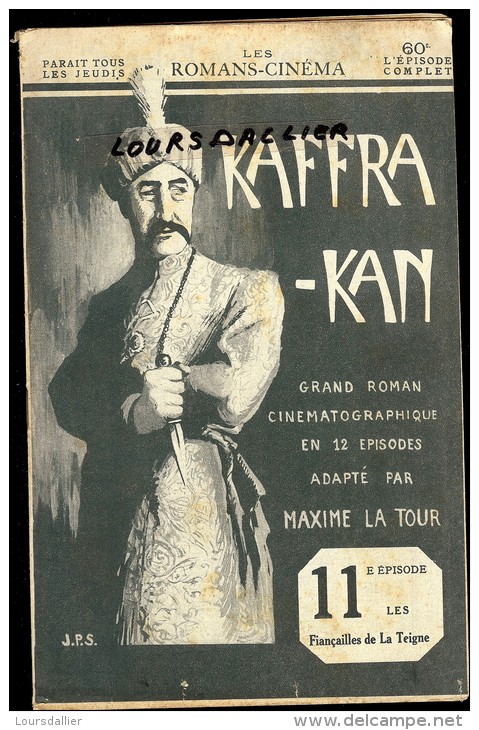 ROMANS CINEMA KAFFRA-KAN adapté par MAXIME LA TOUR  1921 Incomplet manque le 1er épisode