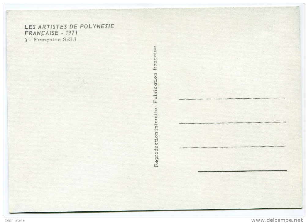 POLYNESIE CARTE MAXIMUM DU PA 57 AUTOCHTONE DE F. SELI  OBLITERATION 1er JOUR 15 DEC 71 PAPEETE - Cartoline Maximum