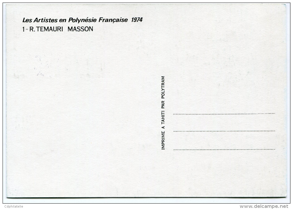 POLYNESIE CARTE MAXIMUM DU PA 84 ROSINE TEMAURI-MASSON OBLITERATION 1er JOUR 12 DEC 74 PAPEETE - Maximumkarten