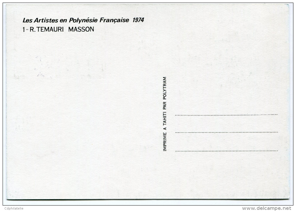 POLYNESIE CARTE MAXIMUM DU PA 84 ROSINE TEMAURI-MASSON OBLITERATION 1er JOUR 12 DEC 74 PAPEETE - Cartoline Maximum