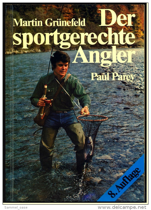 Der Sportgerechte Angler  -  Kurzleitfaden Für Die Sportfischerprüfung Und Für Die Praxis Der Sportfischerei - Sport