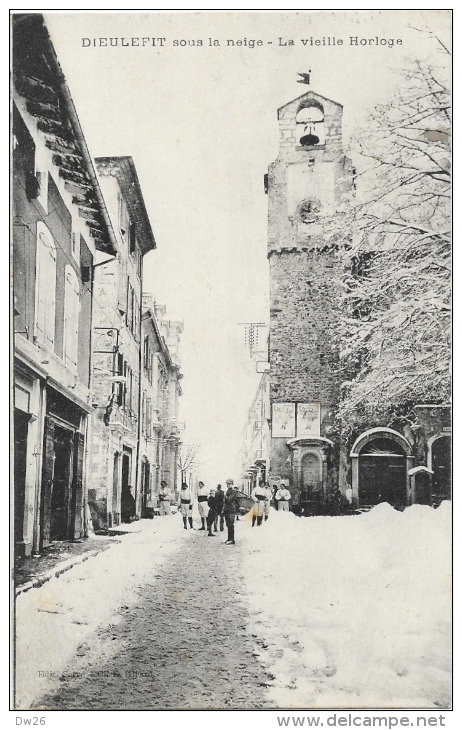 Dieulefit Sous La Neige - La Vieille Horloge En Hiver - Cl. E. Girard - Edition Serre - Carte De 1918 - Dieulefit