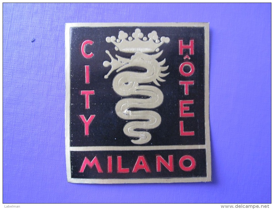 HOTEL ALBERGO PENSIONE CITY MILANO ITALIA ITALY TAG DECAL STICKER LUGGAGE LABEL ETIQUETTE AUFKLEBER - Hotel Labels