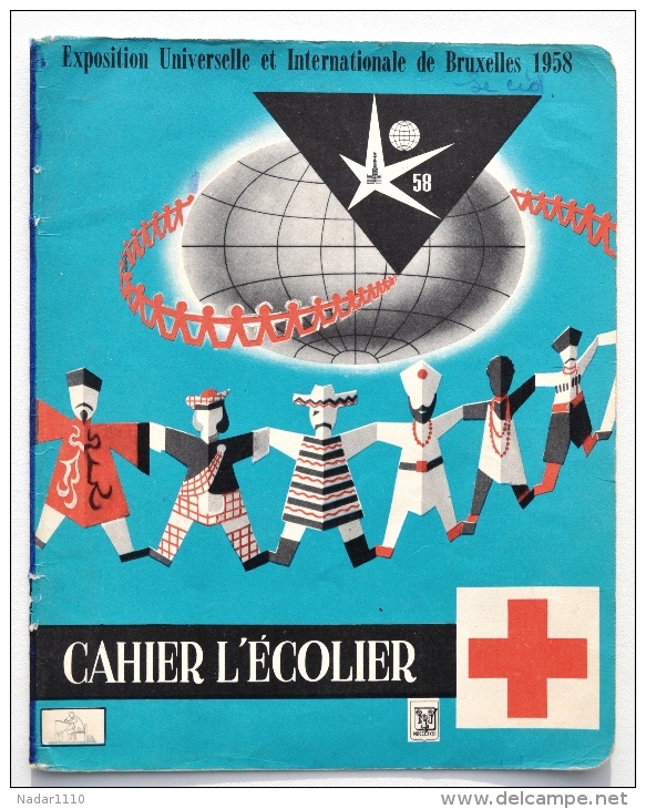 EXPO 1958 BRUXELLES : Couverture N° 133 CAHIER DE L´ECOLIER : Tour Eiffel, Etc / Croix-Rouge / Roi Baudouin (photo) - Kids