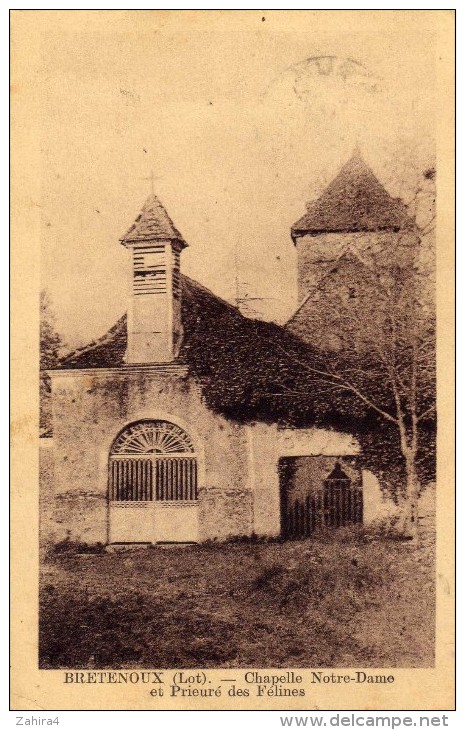 Bretenoux (Lot)  - Chapelle Notre Dame Et Prieuré Des Félines - Bretenoux