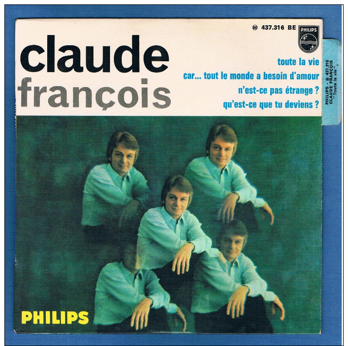 CLAUDE FRANCOIS - VINYLE 45 Tours - Réf. 437.316 BE - PHILIPS - Année 1967 - Autres - Musique Française