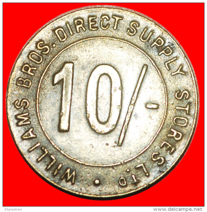 * LOYALTY TOKEN ★ GREAT BRITAIN ★ WILLIAMS BROS DIRECT SUPPLY STORES LTD / LONDON 10 SHILLINGS (c. 1930)!  LOW START - Professionali/Di Società