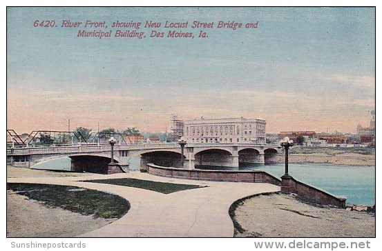 River Front Showing New Locust Street Bridge And Municipal Building Des Moines Iowa - Des Moines