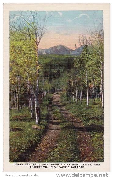 Longs Peak Trail Rocky Mountain National Park Reached Via Union Pacific Railroad Rocky Mountains Colorado - Rocky Mountains