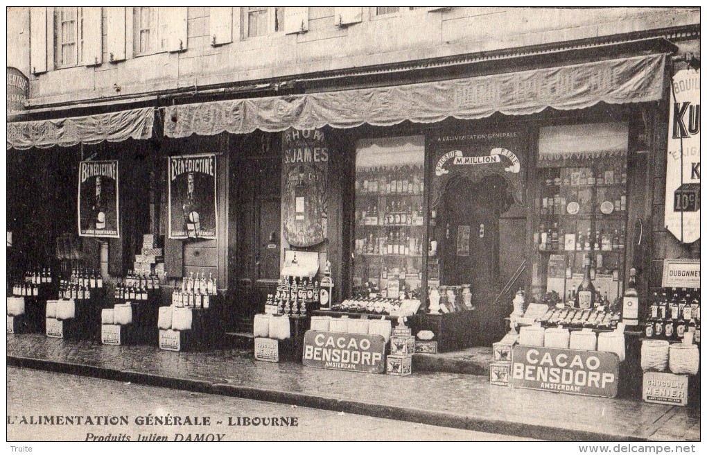 LIBOURNE L'ALIMENTATION GENERALE PRODUITS JULIEN DAMOY PUBLICITE BENEDICTINE  RHUM SAINT-JAMES - Libourne