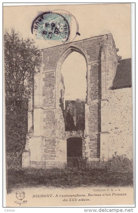 CPA - DIXMONT (89) - A L'Entourchure - Ruines D'un Prieuré Du XVIème Siècle - 1907 - Dixmont