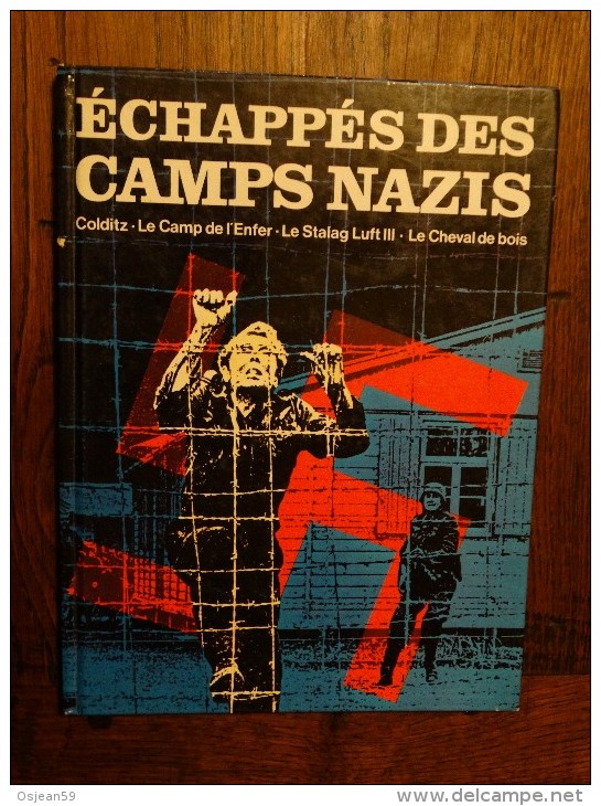 Echappés Des Camps Nazis:Colditz-le Camp De L'enfer-me Stalag Luft III-le Cheval De Bois - 1939-45