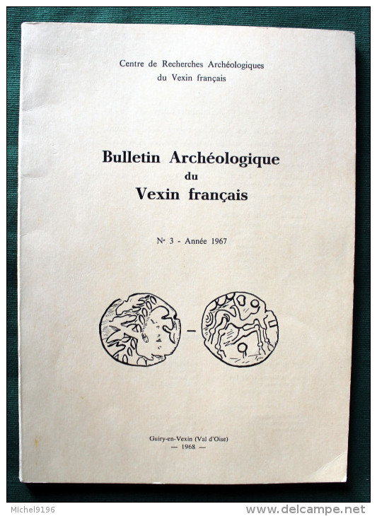 Bulletin Archéollogique Vexin Français N°3 De 1967 Sur 124 Pages - Archéologie