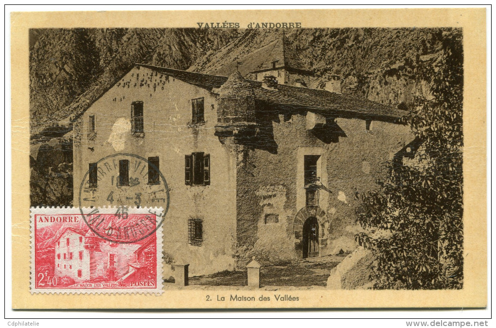 ANDORRE CARTE MAXIMUM DU N°104 LA MAISON DES VALLEES OBLITERATION 4-3-46  ANDORRE LA VIEILLE - Maximum Cards