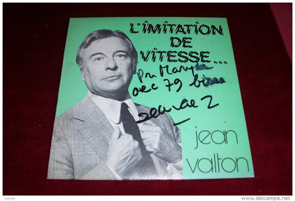 AUTOGRAPHE SUR VINYLE 45 TOURS  ° JEAN VALTON  ° L'IMITATION DE VITESSE   ANNEES 60 - Autographes