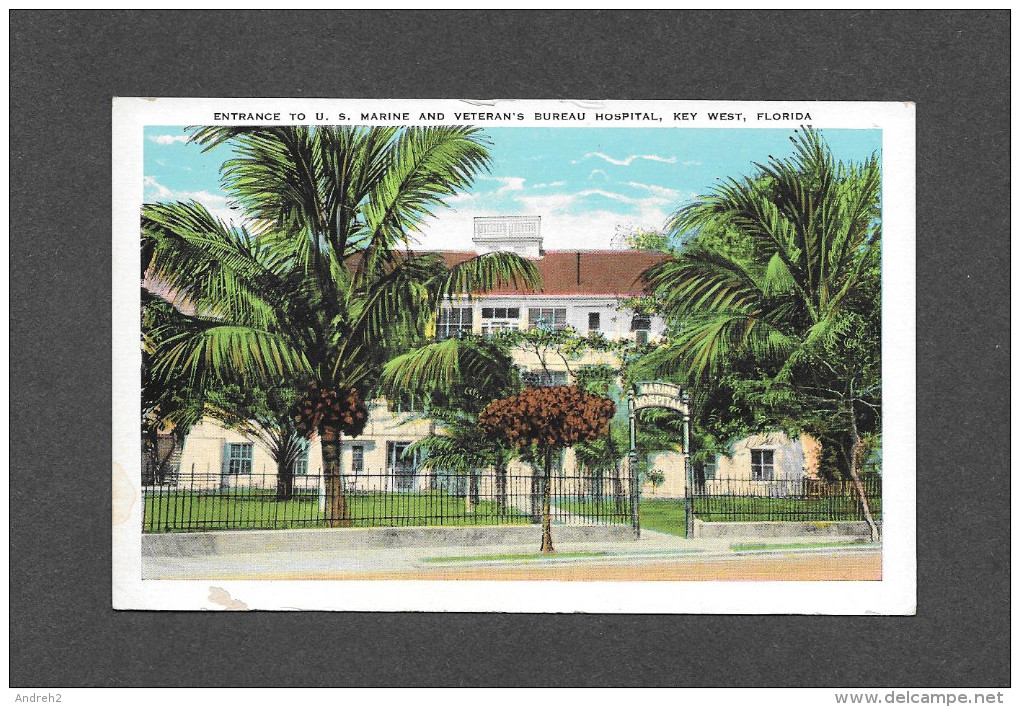 KEY WEST - FLORIDA - ENTRANCE TO U.S. MARINE AND VETERAN'S BUREAU HOSPITAL - Key West & The Keys