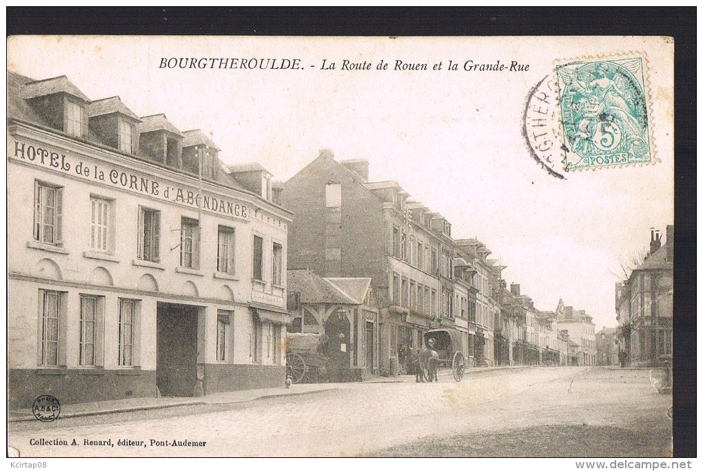 BOURGTHEROULDE . La Route De Rouen Et La Grande - Rue . - Bourgtheroulde