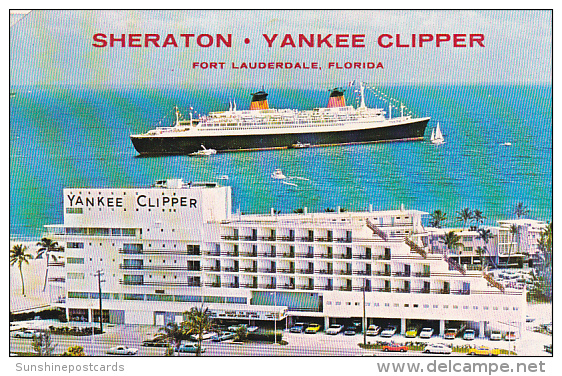 Florida Fort Lauderdale Sheraton Yankee Clipper Hotel With S S Fance In Background - Fort Lauderdale