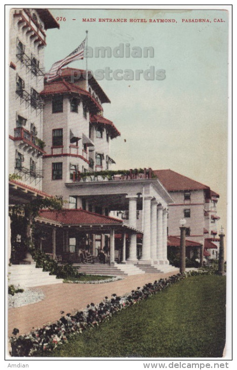 PASADENA CA CALIFORNIA, HOTEL RAYMOND MAIN ENTRANCE~c1900s Vintage Postcard ~ ARCHITECTURE  [5553] - Santa Ana