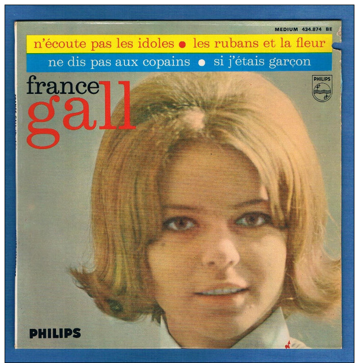 FRANCE GALL - VINYLE 45 Tours - Réf. 434.874 BE - PHILIPS - Année 1964 - Autres - Musique Française