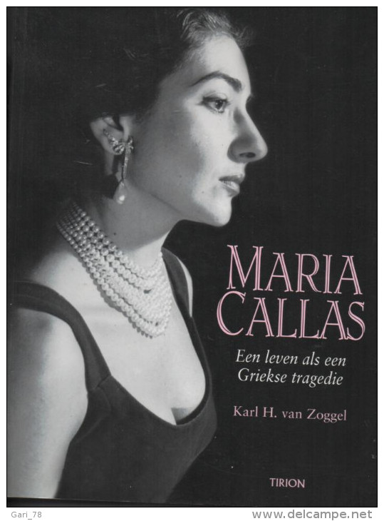 Karl H. Van Zoggel MARIA CALLAS (livre En Néerlandais) Edition TIRION Biographie - Autres & Non Classés